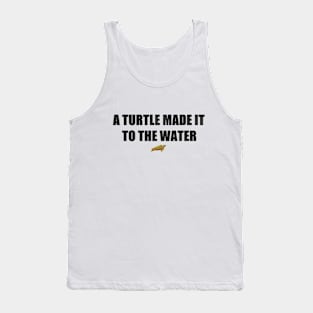 Turtle made it Tank Top